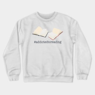 Addicted To Reading Crewneck Sweatshirt